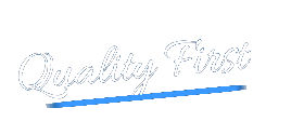 Quality First.